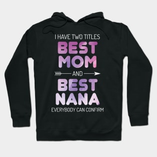 Best Mom And Best Nana Grandma Hoodie